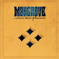 Mangrove : A Distant Dream of Tomorrow